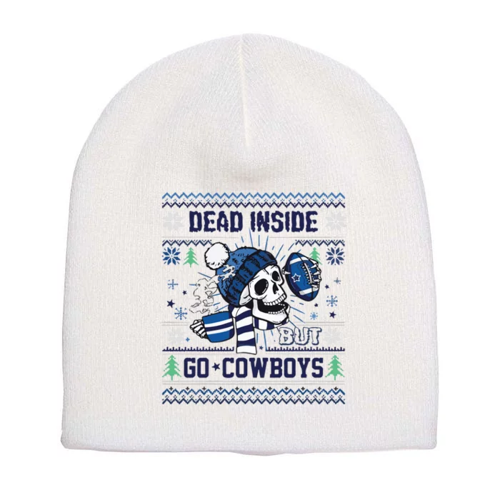 Skull Dead Inside But Go Dallas Cowboy Christmas Short Acrylic Beanie