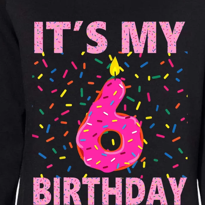 Sweet donut It's My 6th Birthday 6 Yrs Old Gifts Womens California Wash Sweatshirt