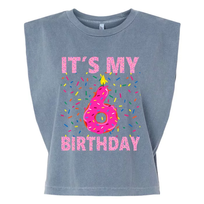 Sweet donut It's My 6th Birthday 6 Yrs Old Gifts Garment-Dyed Women's Muscle Tee