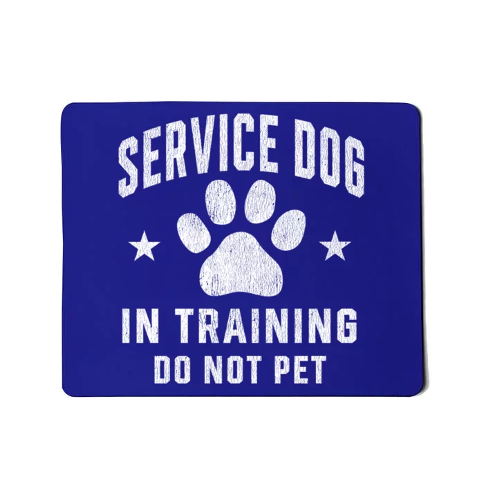 Service Dog In Training Assistance Dog Trainer Handler Funny Gift Mousepad