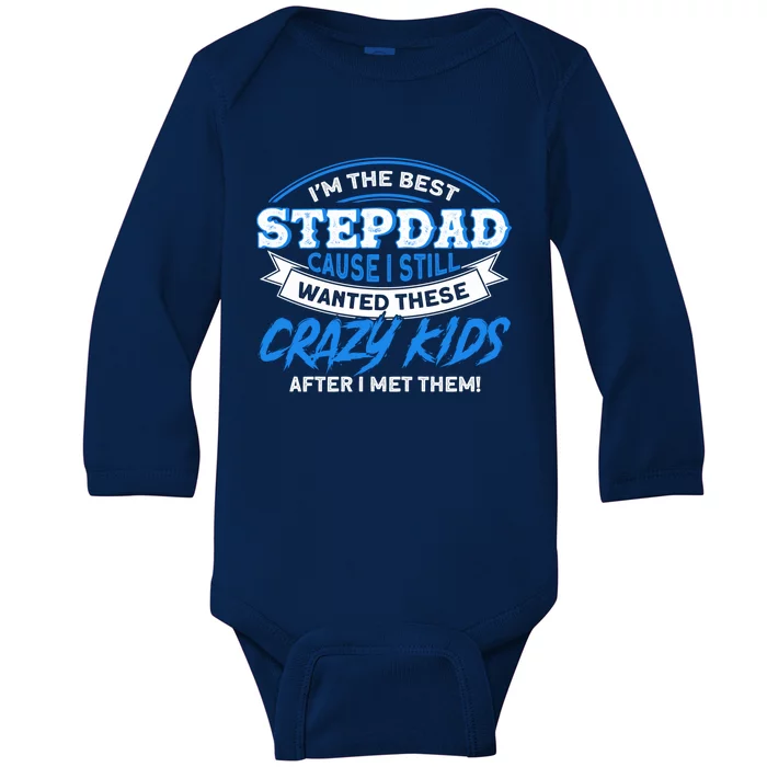 Step Dads I'm The Best Stepdad Father's Day Stepdad Stepdads Gift Baby Long Sleeve Bodysuit