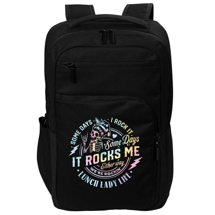 Some Days It Rocks Me Messy Skull Lunch Lady Life Ca Tie Dye Impact Tech Backpack