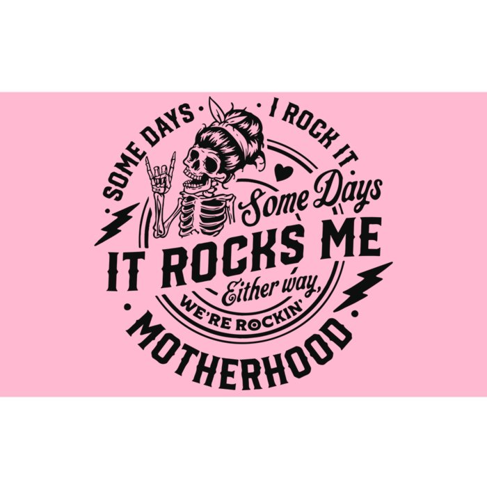 Some Days I Rock It Some Days It Rocks Me Bumper Sticker