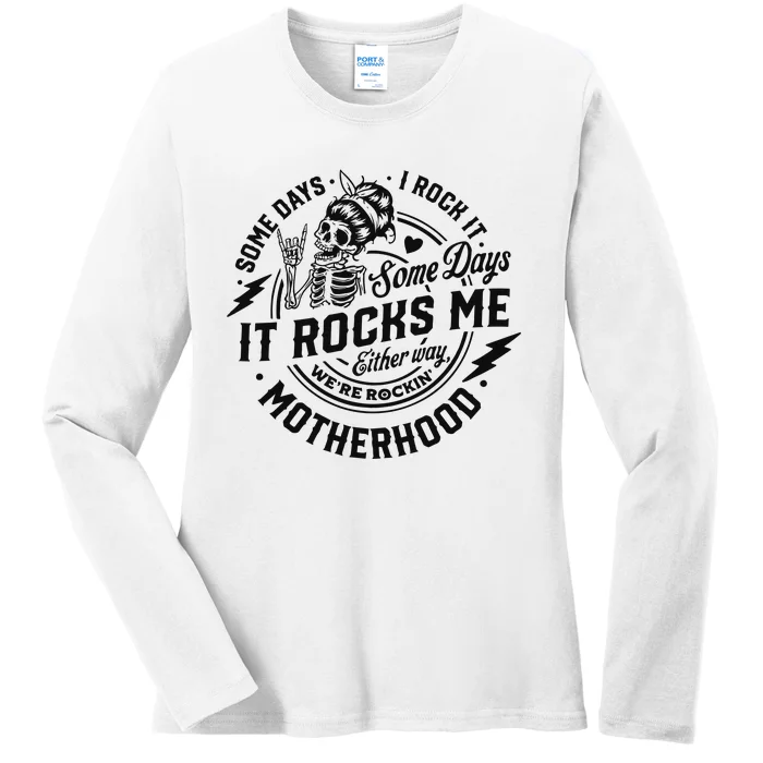 Some Days I Rock It Some Days It Rocks Me Ladies Long Sleeve Shirt