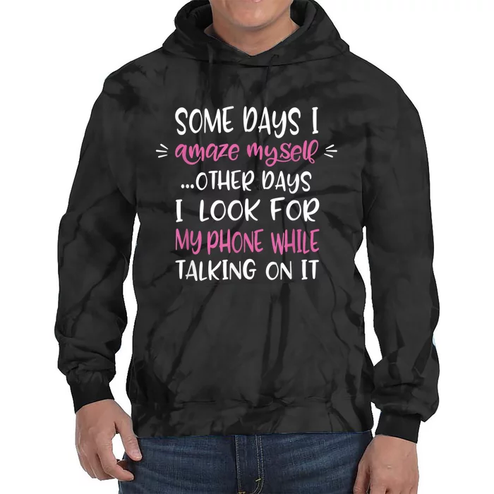 Some Days I Amaze Myself Humor Meme Funny Quote Meme Tie Dye Hoodie