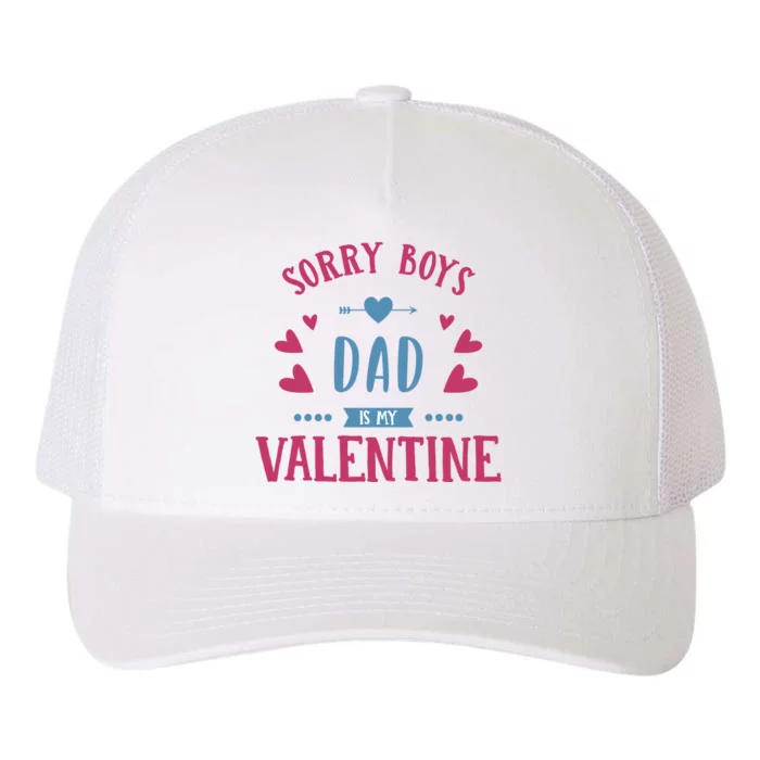 Sorry Dad Is My Valentine Funny Yupoong Adult 5-Panel Trucker Hat