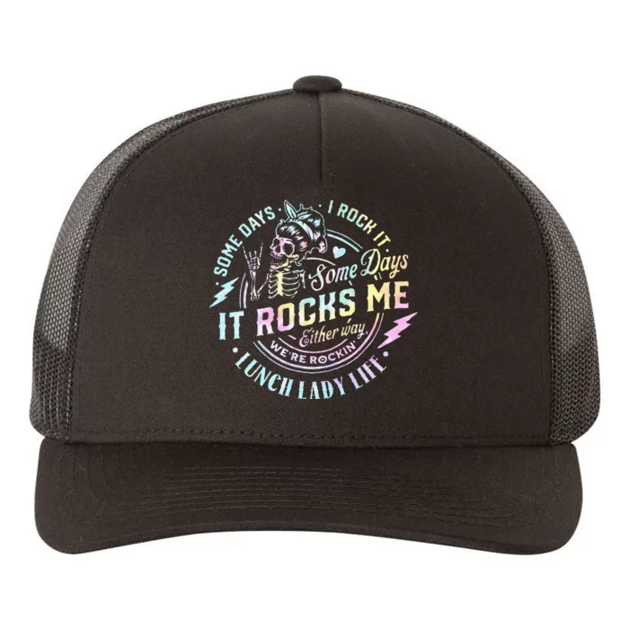 Some Days It Rocks Me Messy Skull Lunch Lady Life Ca Tie Dye Yupoong Adult 5-Panel Trucker Hat