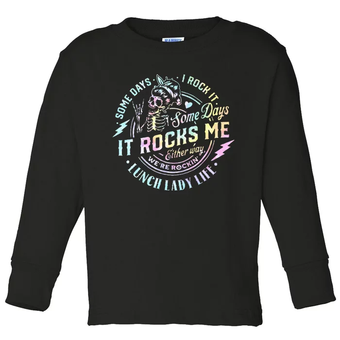 Some Days It Rocks Me Messy Skull Lunch Lady Life Ca Tie Dye Toddler Long Sleeve Shirt