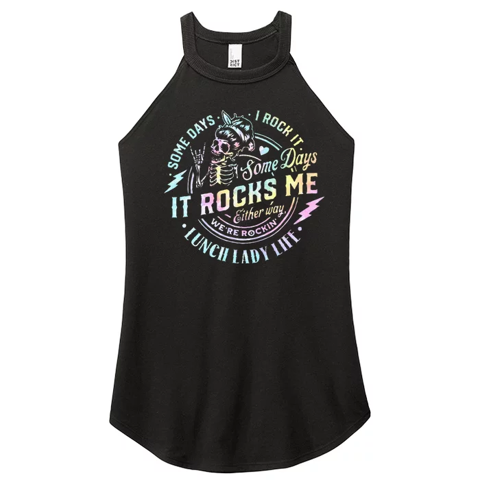 Some Days It Rocks Me Messy Skull Lunch Lady Life Ca Tie Dye Women’s Perfect Tri Rocker Tank