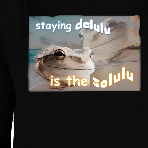 Staying Delulu Is The Solulu Frog Meme Womens Funnel Neck Pullover Hood