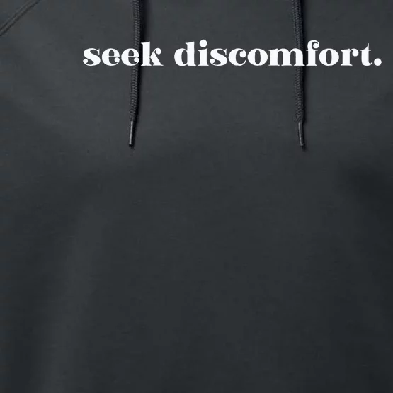 Seek Discomfort Inspirational Change Performance Fleece Hoodie