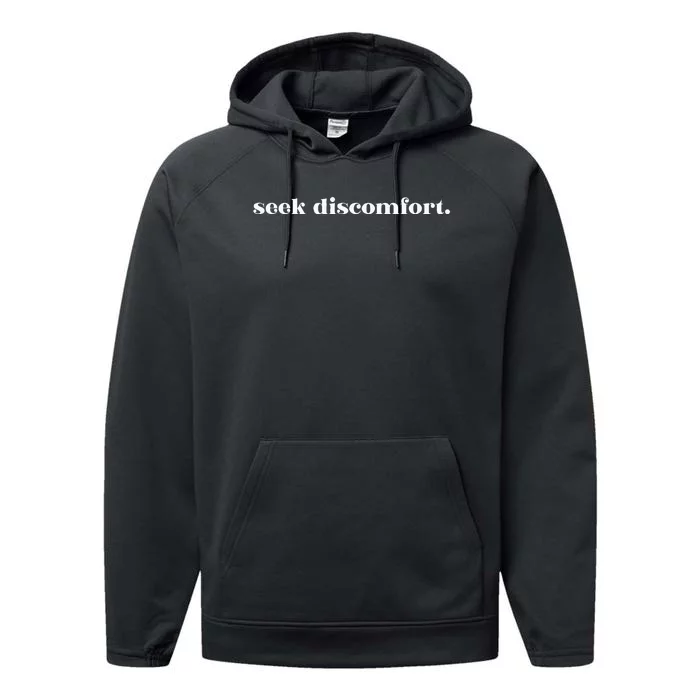 Seek Discomfort Inspirational Change Performance Fleece Hoodie