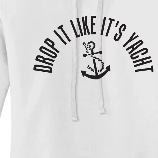 Sailing Drop It Like It's Yacht Tees Funny Sailor Women's Pullover Hoodie