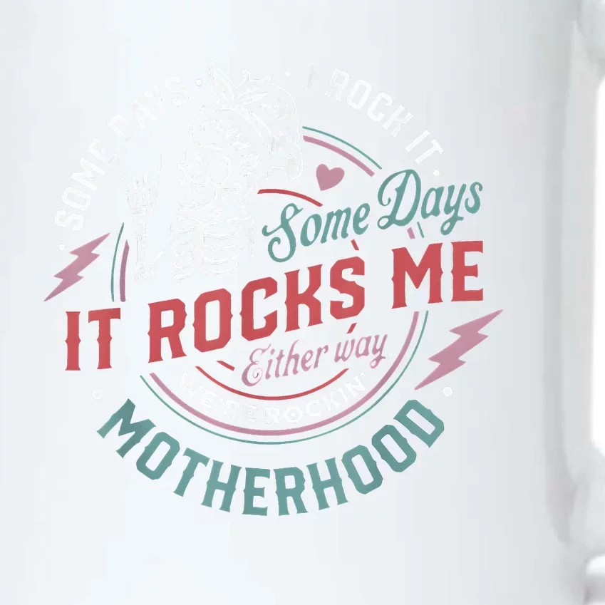 Some Days I Rock It Some Days It Rocks Me Mom Life Black Color Changing Mug