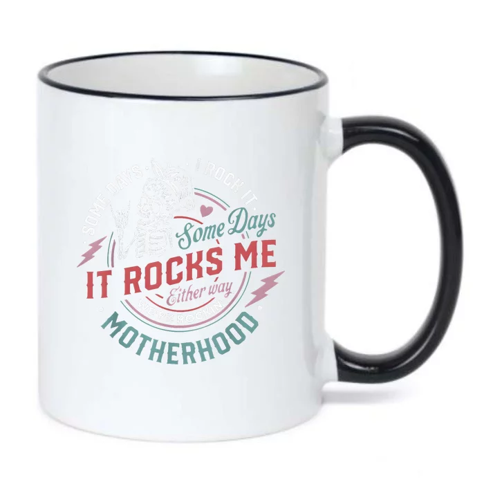 Some Days I Rock It Some Days It Rocks Me Mom Life Black Color Changing Mug