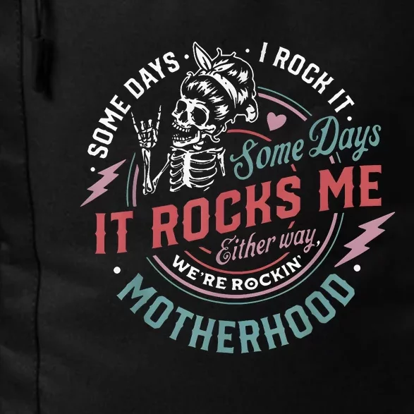 Some Days I Rock It Some Days It Rocks Me Mom Life Daily Commute Backpack