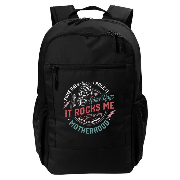 Some Days I Rock It Some Days It Rocks Me Mom Life Daily Commute Backpack