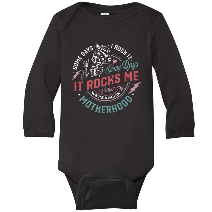 Some Days I Rock It Some Days It Rocks Me Mom Life Baby Long Sleeve Bodysuit