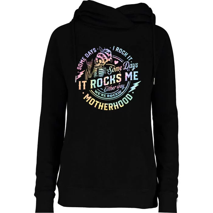 Some Days I Rock It Some Days It Rocks Me Tie Dye Skull Mom Womens Funnel Neck Pullover Hood