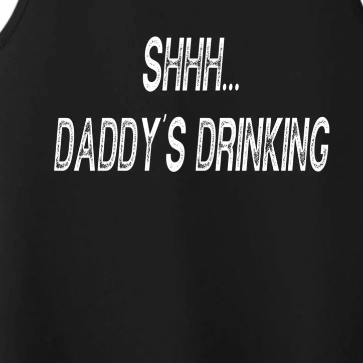 Shhh Daddys Ing Funny S Gift Performance Tank