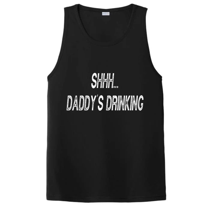 Shhh Daddys Ing Funny S Gift Performance Tank