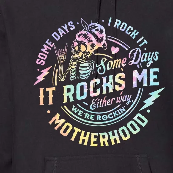 Some Days I Rock It Some Days It Rocks Me Tie Dye Skull Mom Premium Hoodie