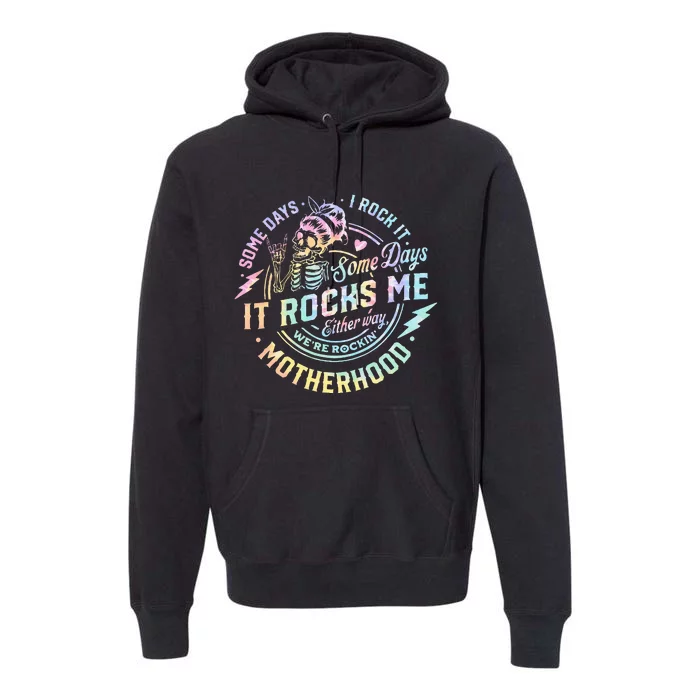 Some Days I Rock It Some Days It Rocks Me Tie Dye Skull Mom Premium Hoodie