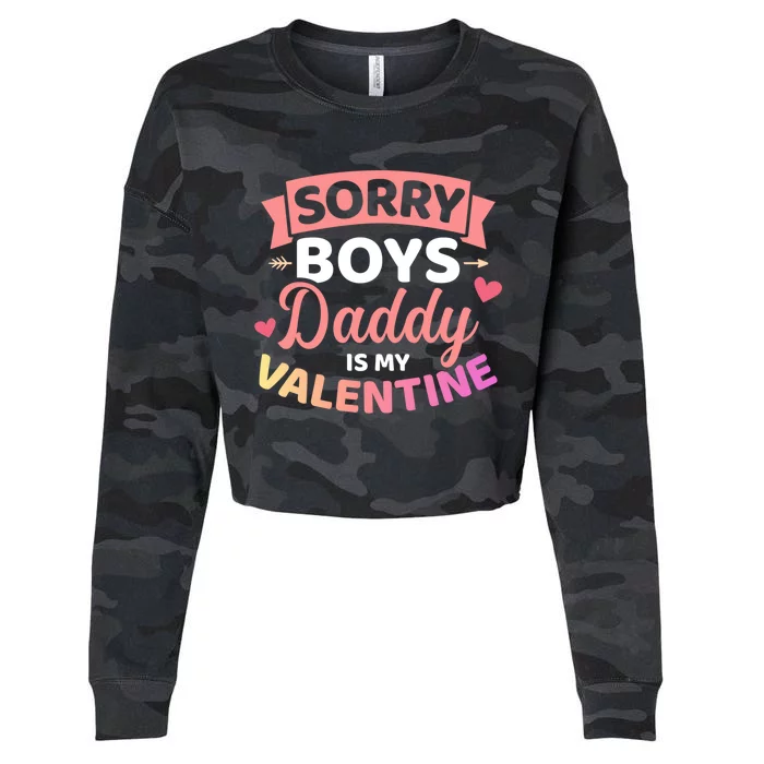 Sorry Daddy Is My Valentine's Day Gift Cropped Pullover Crew