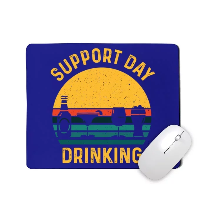 Support Day Ing Funny Cute Humor Awesome Tee Cute Gift Mousepad