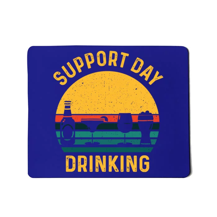 Support Day Ing Funny Cute Humor Awesome Tee Cute Gift Mousepad