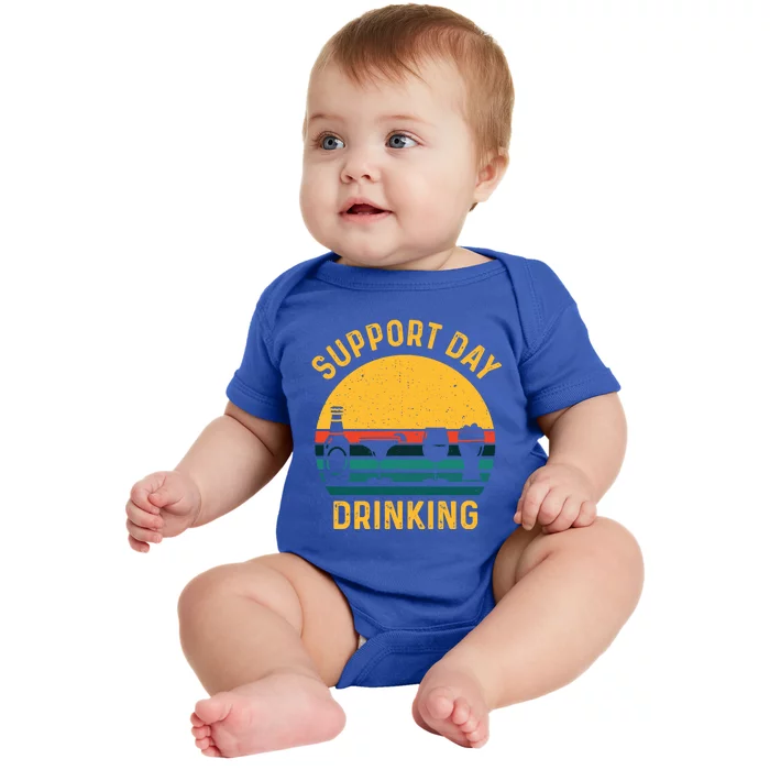 Support Day Ing Funny Cute Humor Awesome Tee Cute Gift Baby Bodysuit