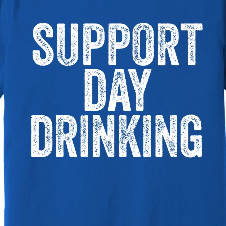 Support Day Ing Funny Beer Drunk Ipa Dad Mom Gift Premium T-Shirt