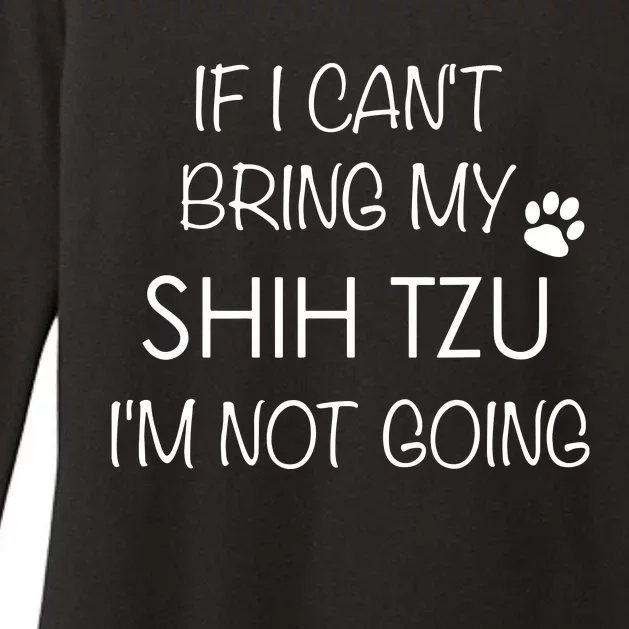 Shitzu Dog If I Cant Bring My Shih Tzu Womens CVC Long Sleeve Shirt