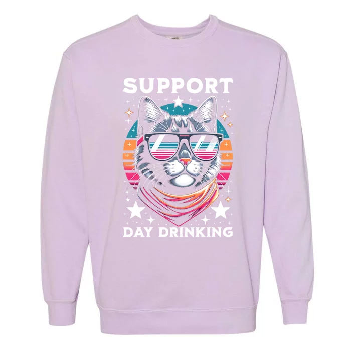 Support Day Ing Advocate Alcohol Enthusiast Cat Gift Garment-Dyed Sweatshirt