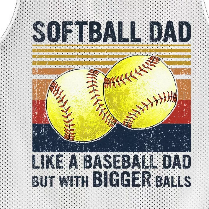 Softball Dad Just Like A Baseball Dad But With Bigger Balls Mesh Reversible Basketball Jersey Tank