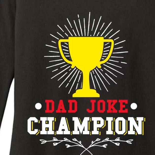 Sarcastic Dad Joke Champion Dad Joke Fathers Day Dad Joke Cool Gift Womens CVC Long Sleeve Shirt