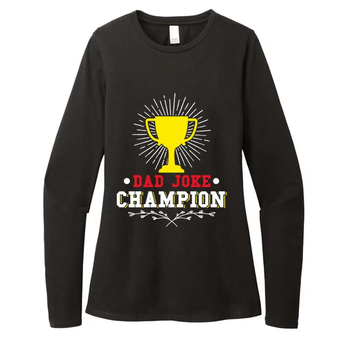 Sarcastic Dad Joke Champion Dad Joke Fathers Day Dad Joke Cool Gift Womens CVC Long Sleeve Shirt