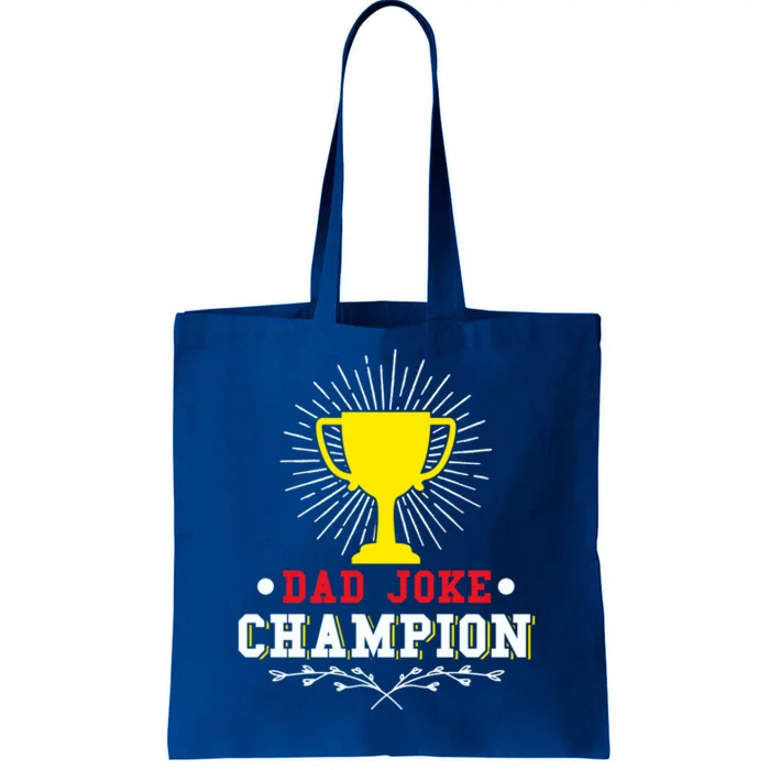 Sarcastic Dad Joke Champion Dad Joke Fathers Day Dad Joke Cool Gift Tote Bag