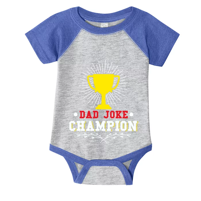 Sarcastic Dad Joke Champion Dad Joke Fathers Day Dad Joke Cool Gift Infant Baby Jersey Bodysuit