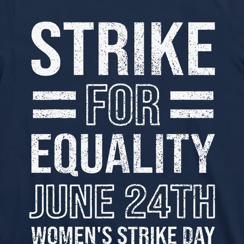 Strike Day June 24th Wear Red Equal Rights Feminist T-Shirt