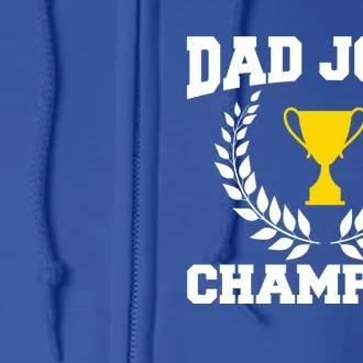 Sarcastic Dad Joke Champion Of Dad Jokes Dad Joke Champion Funny Gift Full Zip Hoodie