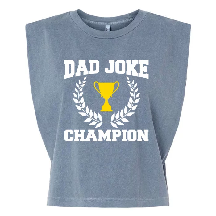 Sarcastic Dad Joke Champion Of Dad Jokes Dad Joke Champion Funny Gift Garment-Dyed Women's Muscle Tee