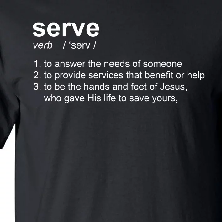 Serve Definition Jesus Christian Faith Tall T-Shirt