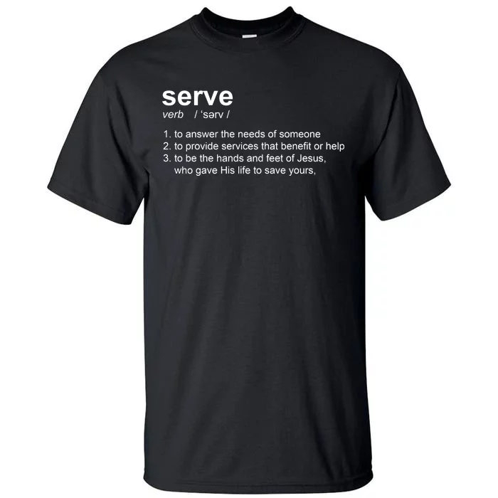 Serve Definition Jesus Christian Faith Tall T-Shirt