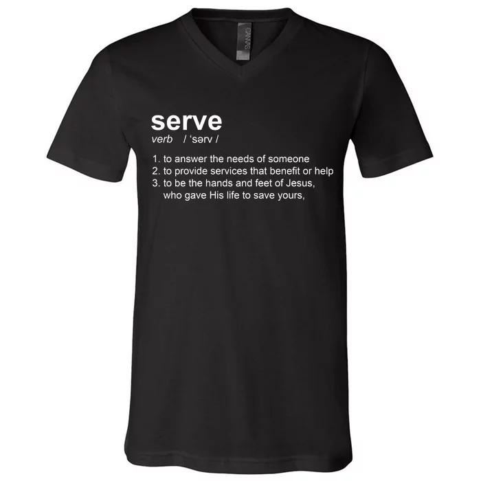 Serve Definition Jesus Christian Faith V-Neck T-Shirt