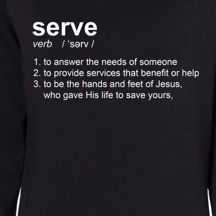 Serve Definition Jesus Christian Faith Womens California Wash Sweatshirt