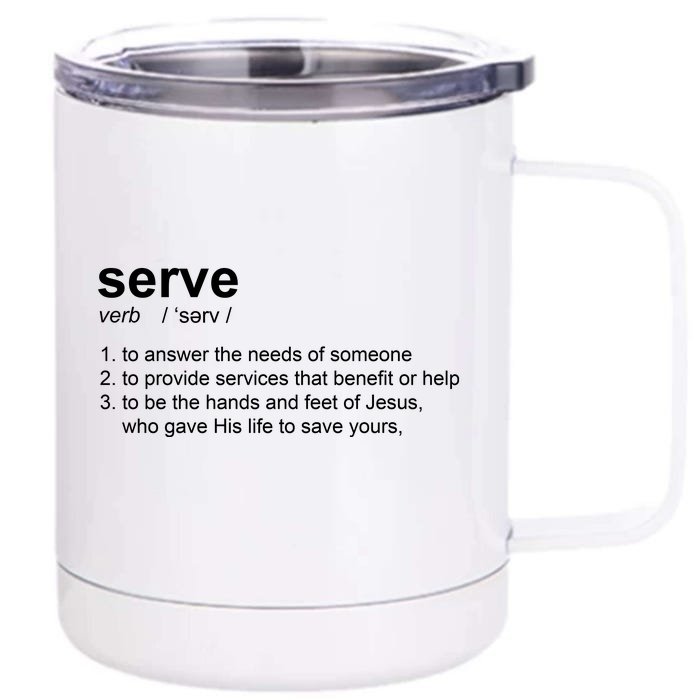 Serve Definition Jesus Christian Faith Front & Back 12oz Stainless Steel Tumbler Cup