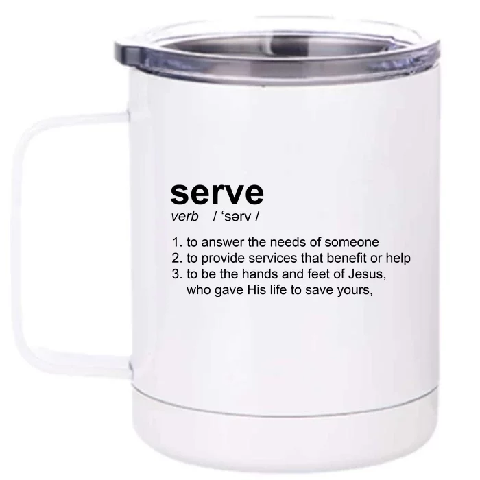 Serve Definition Jesus Christian Faith Front & Back 12oz Stainless Steel Tumbler Cup