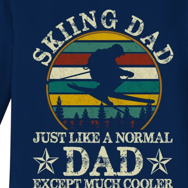 Skiing Dad Just Like Normal Dad Except Much Cooler Ski Skier Meaningful Gift Baby Long Sleeve Bodysuit