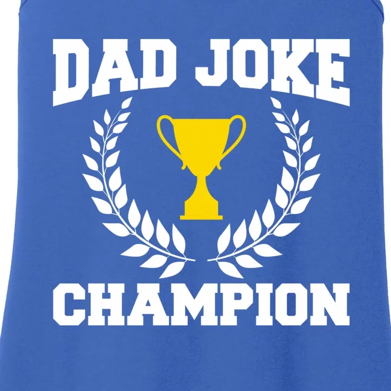 Sarcastic Dad Joke Champion Of Dad Jokes Dad Joke Champion Meaningful Gift Ladies Essential Tank